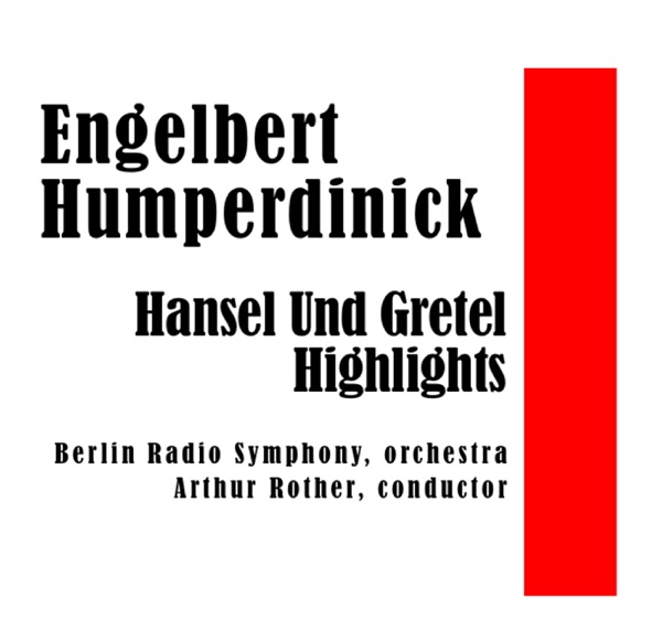 Engelbert Humperdinick: Hansel Und Gretel - Highlights