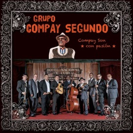 Hasta Siempre Comandante (feat. Cali) Grupo Compay Segundo