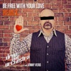 Be Free with Your Love (feat. Vinny Vero) [Opolopo Dub] cover art