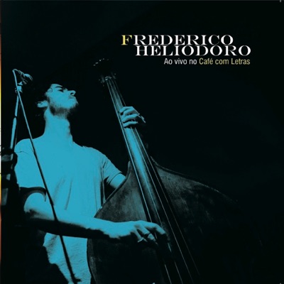 Frederico Heliodoro ao Vivo no Café Com Letras