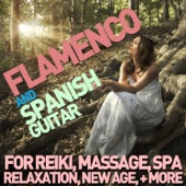 Flamenco and Spanish Guitar for Reiki, Massage, Spa, Relaxation, New Age & Yoga artwork