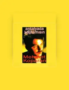 Poslechněte si interpreta Mehmet Koparan, sledujte hudební videa, přečtěte si životopis, podívejte se na data turné a další informace.