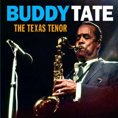 The Texas Tenor - Buddy Tate