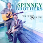 The Spinney Brothers - My Music Comes From Bill