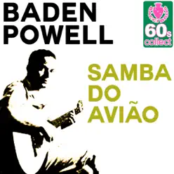 Samba do Avião (Remastered) - Single - Baden Powell Samba do Avião (Remastered) - Single - Baden Powell