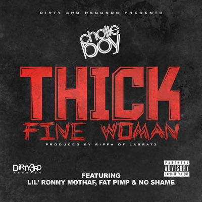 Thick Fine Woman (feat. Lil' Ronny Mothaf, Fat Pimp & No Shame) - Single