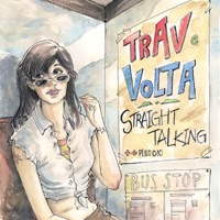 Straight Talking - Trav & Volta