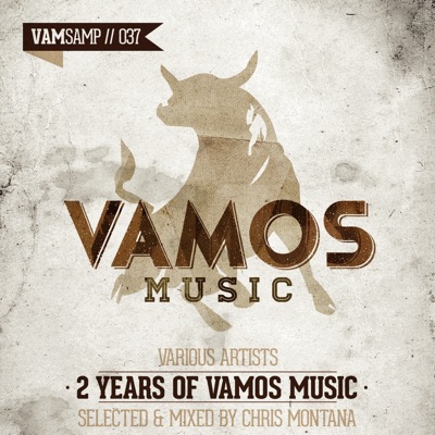 2 Years Of Vamos Music (Selected & Mixed by Chris Montana) [DJ Mix]