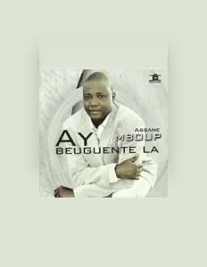 Assane Mboupを聴いたり、ミュージックビデオを鑑賞したり、経歴やツアー日程などを確認したりしましょう！