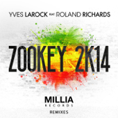 Zookey 2K14, Pt.1 (Remixes) [feat. Roland Richards] - EP - Yves Larock