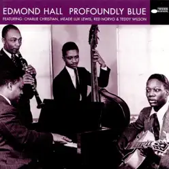 Profoundly Blue - Edmond Hall Profoundly Blue - Edmond Hall