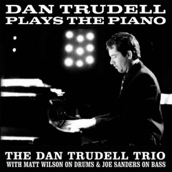 The Dan Trudell Trio - Isn't She Lovely (feat. Joe Sanders & Matt Wilson)