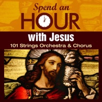 Spend an Hour..With Jesus - 101 Strings Orchestra