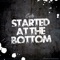 Started at the Bottom - CATO lyrics