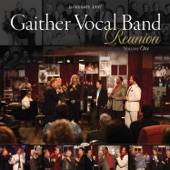 Gaither Vocal Band - Reunion, Vol. 1 artwork