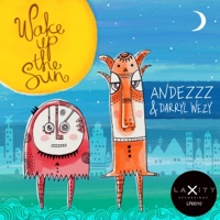 Wake Up the Sun - Single - Andezzz & Darryl Wezy