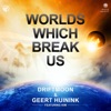 Worlds Which Break Us (feat. Kim) - Single