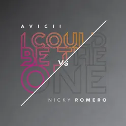 I Could Be the One (Avicii vs. Nicky Romero) [Remixes] - EP - Nicky Romero