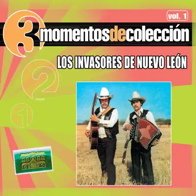 3 Momentos de Colección, Vol. 1 - Los Invasores de Nuevo León