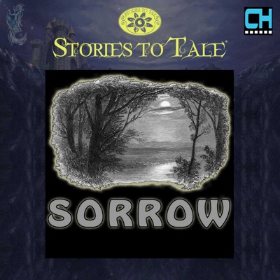 Stories To Tale, Vol. 16: Sorrow