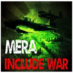 Include War - Single - Mera Include War - Single - Mera