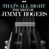 Jimmy Rogers - Sloppy Drunk