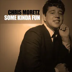 Some Kinda Fun - Chris Montez