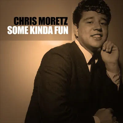 Some Kinda Fun - Chris Montez