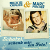 Schatzi schenk mir ein Foto (Volkstümliche Version) [feat. Marc Pircher] - Mickie Krause