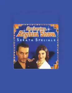 Écoutez Orchestra Beghini Show, regardez des vidéoclips, lisez la biographie, consultez les dates de tournée et plus encore !