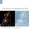 The Genius of Jacqueline du Pré - Jacqueline du Pré