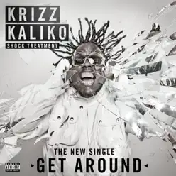 Get Around (feat. Tech N9ne) - Single - Krizz Kaliko Get Around (feat. Tech N9ne) - Single - Krizz Kaliko