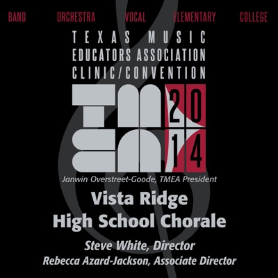 2014 Texas Music Educators Association (TMEA): Vista Ridge High School Chorale [Live] - EP