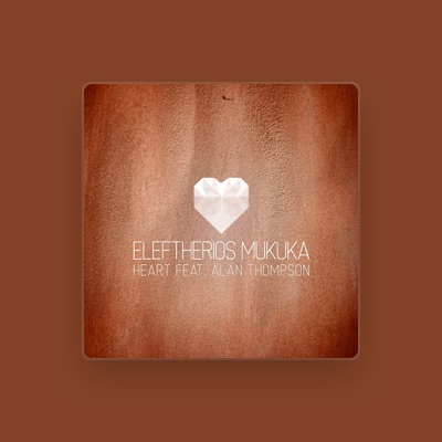 Listen to Eleftherios Mukuka, watch music videos, read bio, see tour dates & more!