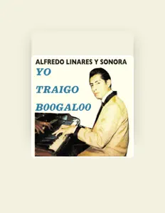 收听 Alfredo Linares、观看音乐视频、阅读小传、查看巡演日期等 ！