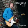 Grzegorz Kloc - Naprawdę Jesteś