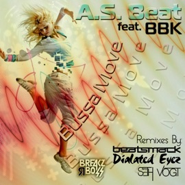 Bussa Move (feat. BBK) [Dialated Eyez Remix] A.S. Beat