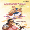 Ardhanariswaram - Aruna Sairam