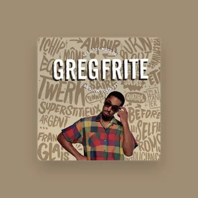 Listen to Greg Frite, watch music videos, read bio, see tour dates & more!