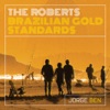 Brazilian Golden Standards: Jorge Ben (Performed by The Roberts)