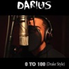 Darius - 0 to 100 (Drake Style)