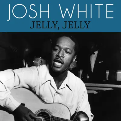 Jelly, Jelly - Single - Josh White