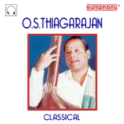 O.S.Thiagarajan Classical - O. S. Thyagarajan