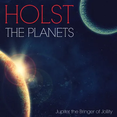 Holst: Jupiter, the Bringer of Jollity - Single - London Philharmonic Orchestra