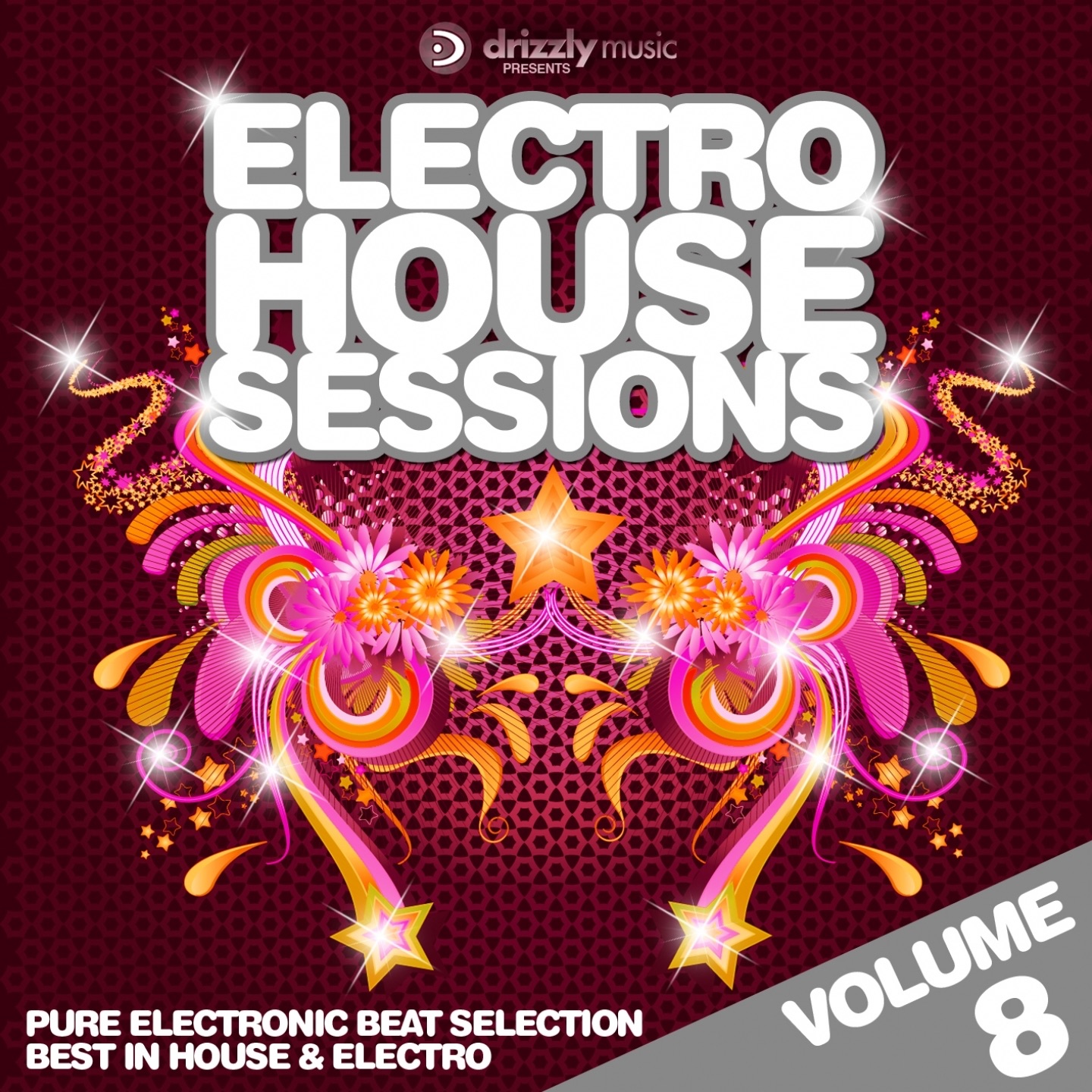 Electro House Sessions, Vol. 8 (Pure Electronic Beat Selection, Best in House & Electro)