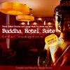 Buddha Hotel Suite, Vol. V (Finest Chillout Grooves & Lounge Music for Hotels and Bars)
