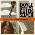 Doyle Lawson & Quicksilver - A Lover of the Lord