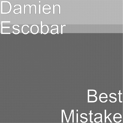 Best Mistake - Damien Escobar | Shazam