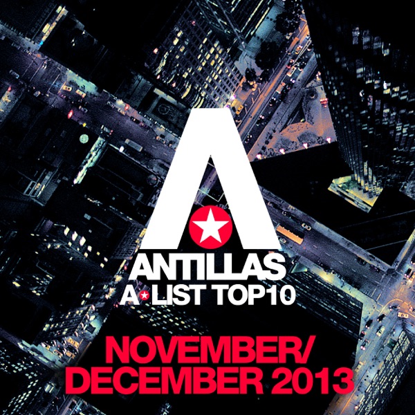 Antillas a-List Top 10 - November / December 2013 (Bonus Track Version)