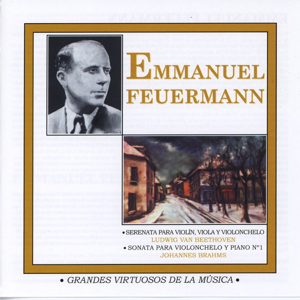 Grandes Virtuosos de la Música: Emmanuel Feuermann (feat. Szymon Goldberg, Paul Hinemith & Theo van der Pas)